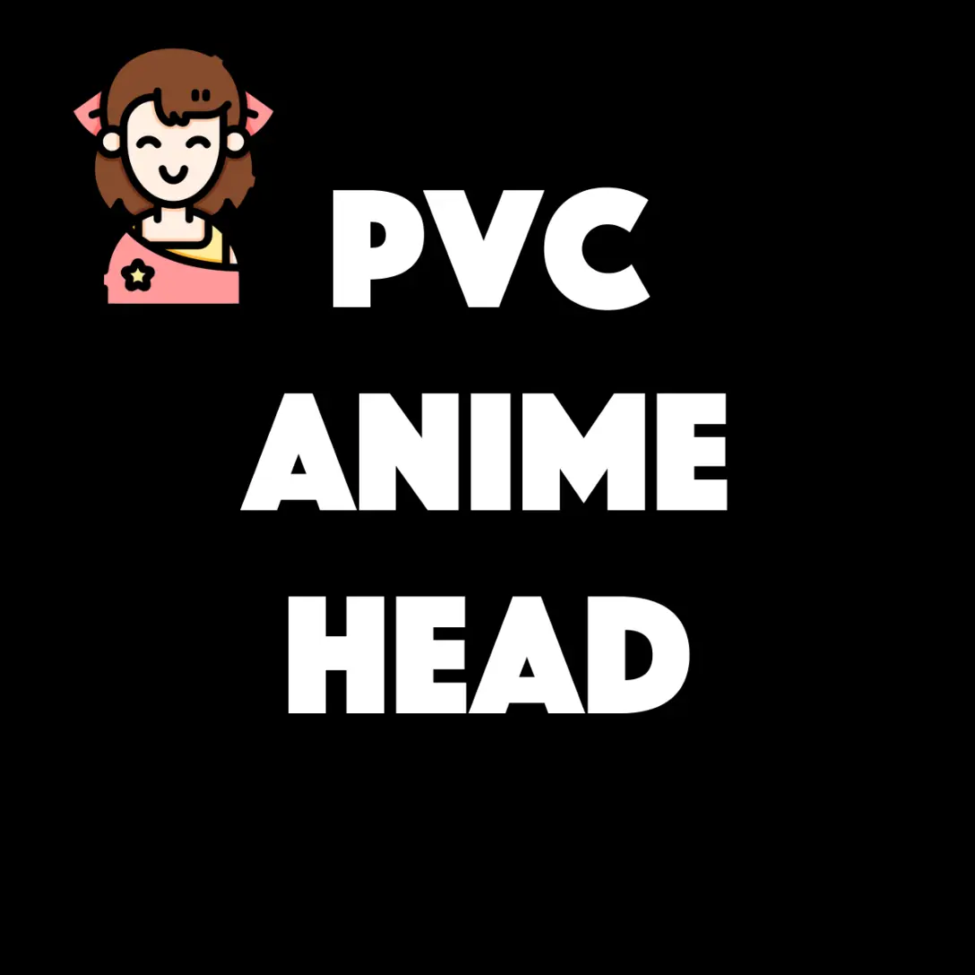 PVC Anime Head