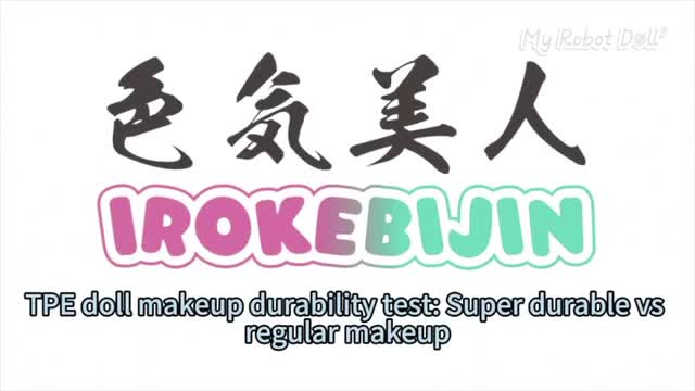 Irokebijin Sex Doll Makeup Durability Cleaning Test Video