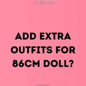 Add Extra Outfits for 86cm Doll?