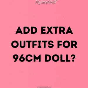 Add Extra Outfits for 96cm Doll?