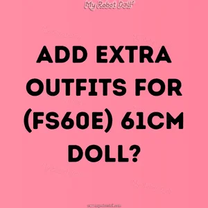 Add Extra Outfits for (FS60E) 61cm Doll?